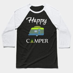 Happy Camper , Happy Camping Gift Baseball T-Shirt